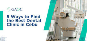 5 Ways to Find the Best Dental Clinic in Cebu